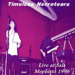 Timeless Necrotears : Live at Sala Mephisto 1996